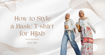 How to Style a Basic T-Shirt for Hijab - E M M A