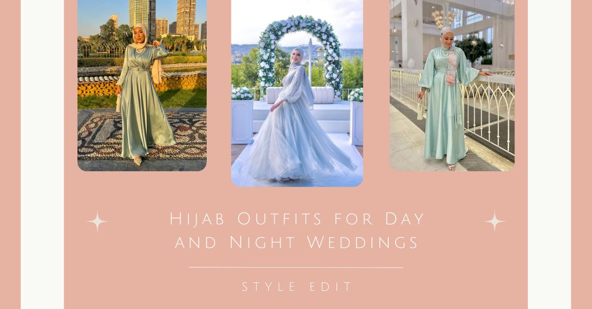 Hijab Guest Outfits for Night & Day Weddings