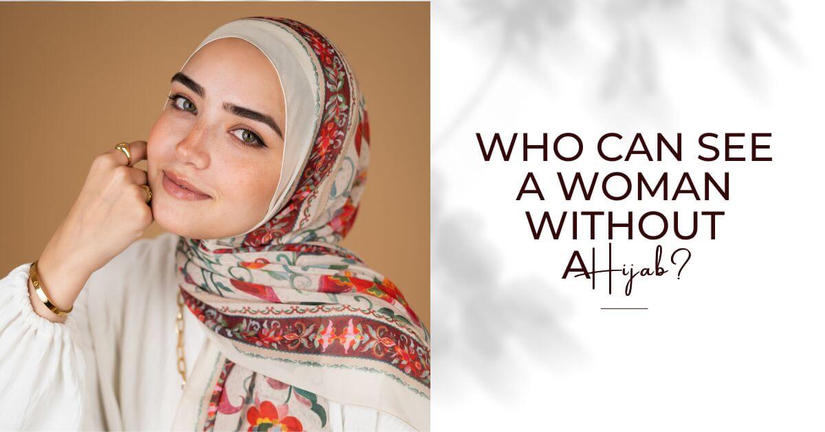 Who Can See a Woman Without a Hijab