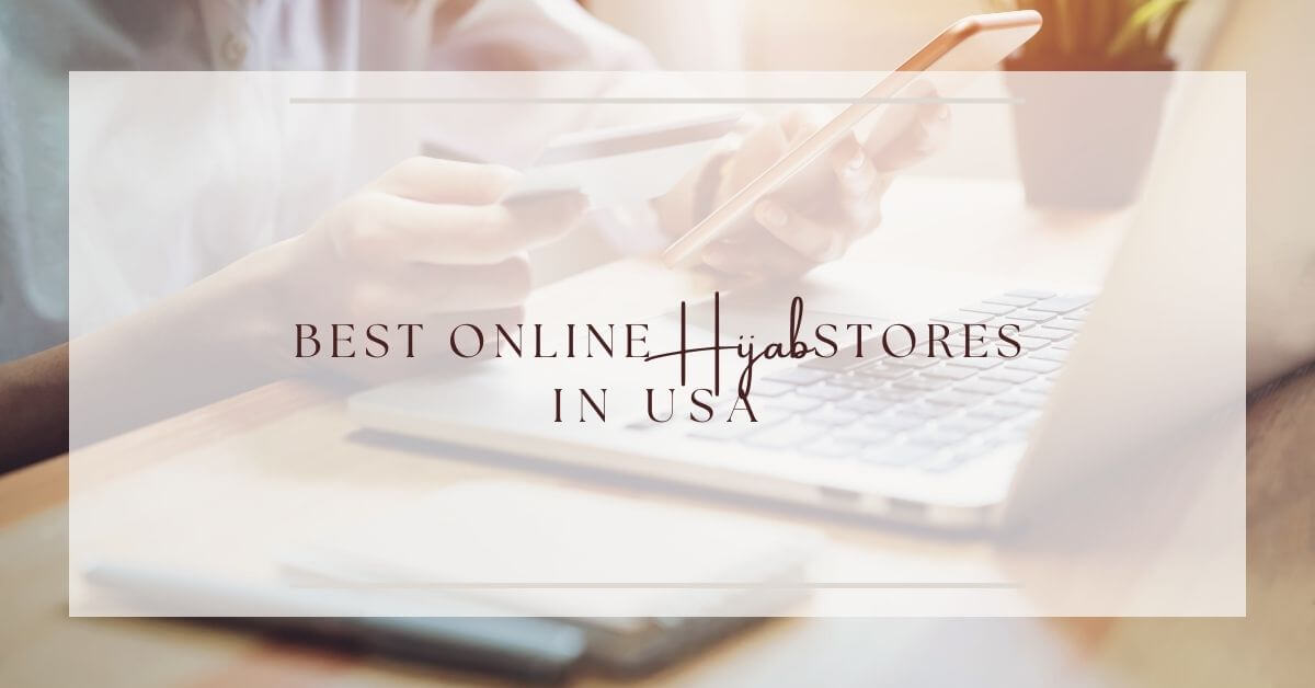 Best Online Hijab Stores in USA