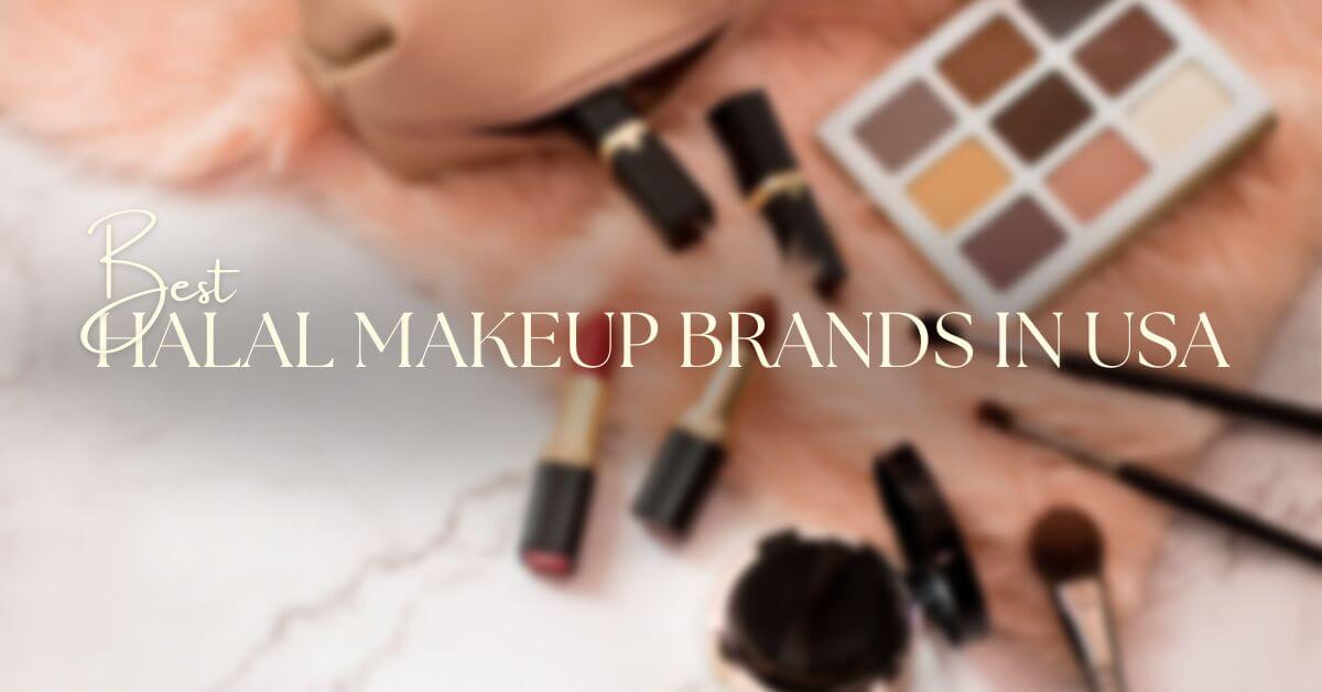 Best Halal Makeup Brands in USA