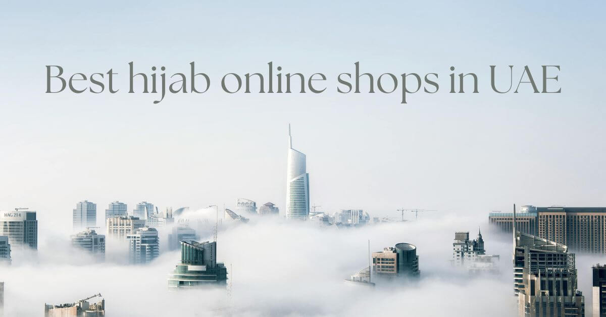 Best Hijab Online Shops in UAE